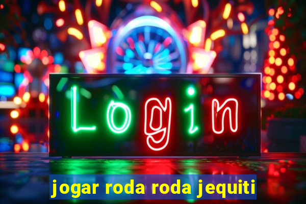 jogar roda roda jequiti